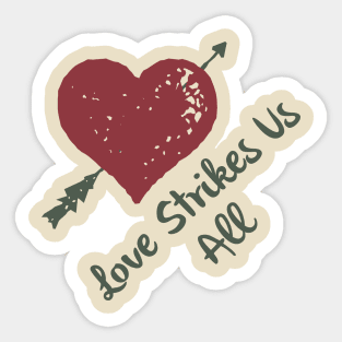 Love strikes us all Sticker